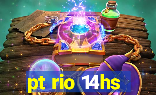 pt rio 14hs